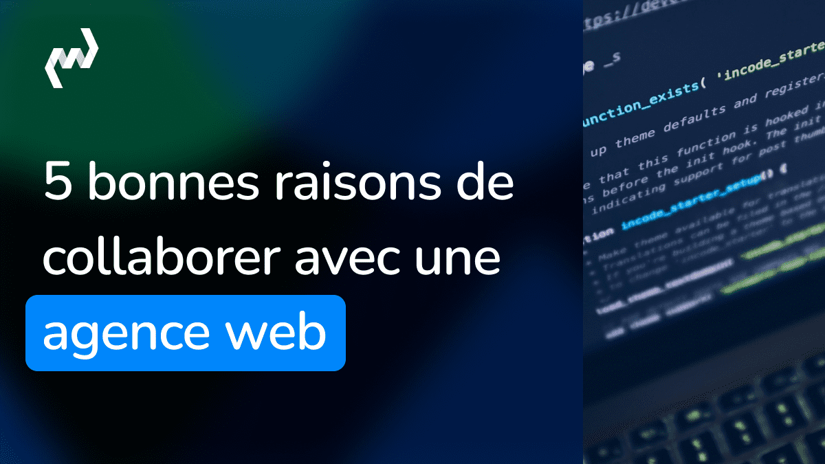 5 raisons de collaborer avec une agence web en 2026